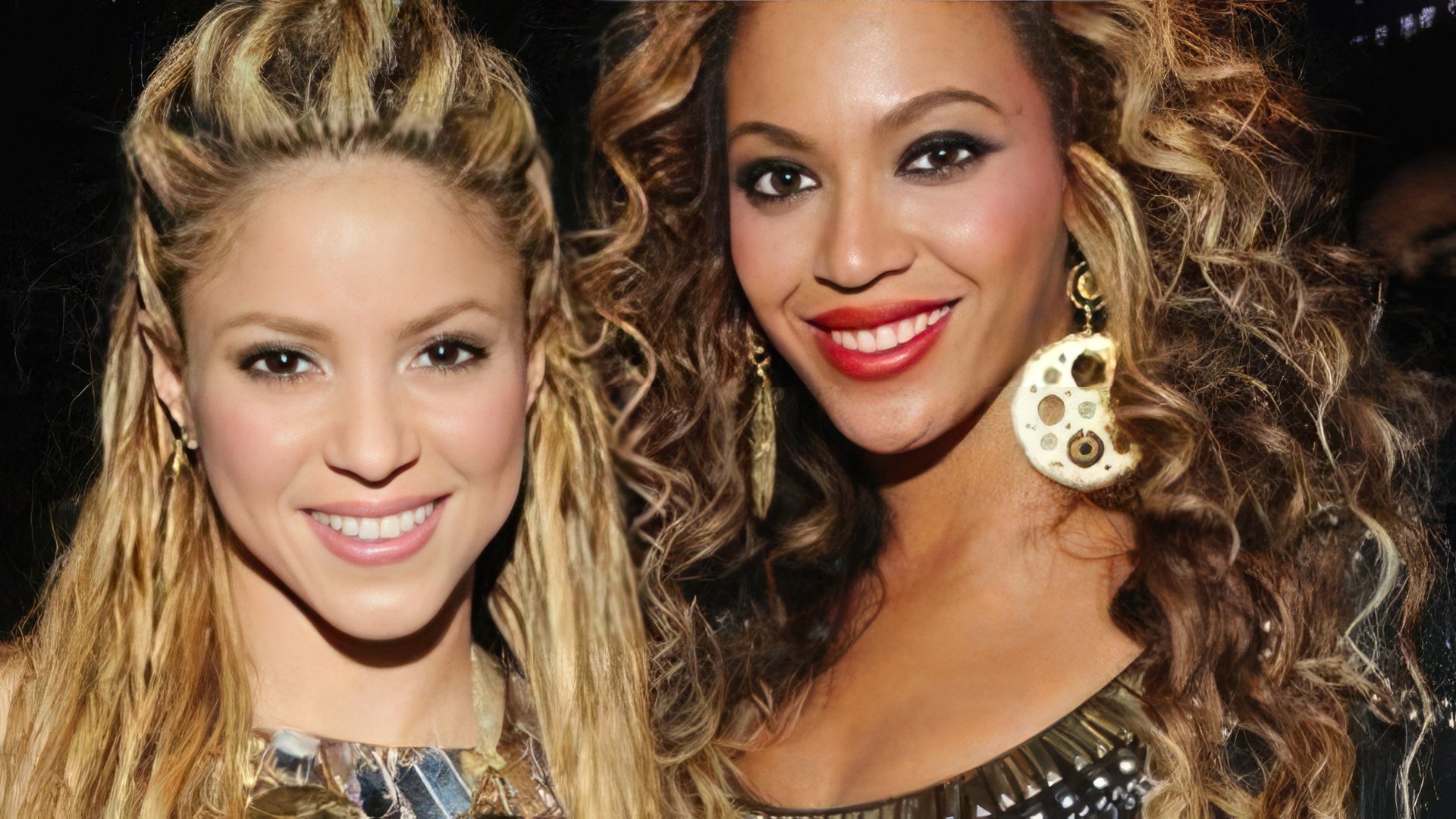 Shakira and Beyoncé